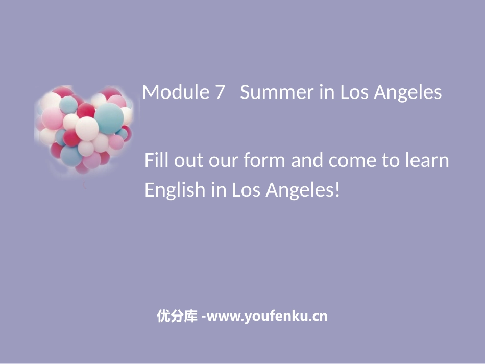 《Fill out our form and come to learn English in Los Angeles!》Summer in Los Angeles PPT免费课件_第1页