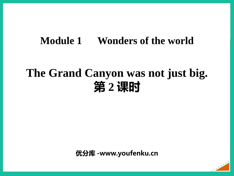 《The Grand Canyon was not just big》Wonders of the world PPT课件_第1页