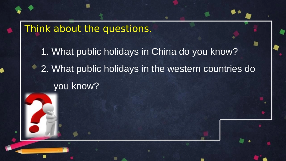 《My family always go somewhere interesting as soon as the holiday begins》Public holidays PPT免费课件_第2页
