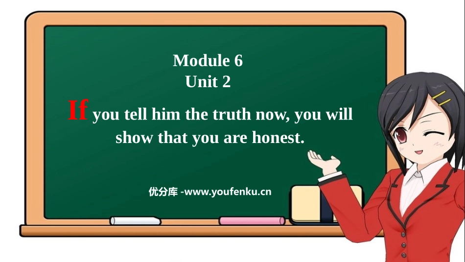 《If you tell him the truth now you will show that you are honest》Problems PPT免费课件_第1页
