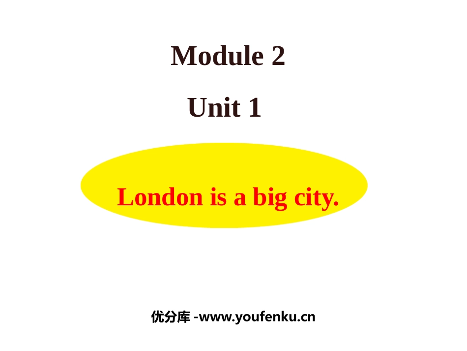 《London is a big city》PPT优质课件_第1页