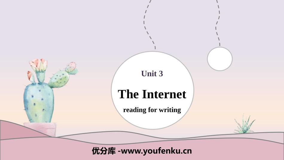 《The Internet》Reading for writing PPT课件_第1页