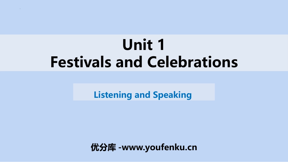 《Festivals And Celebrations》Listening and Speaking PPT课件_第1页