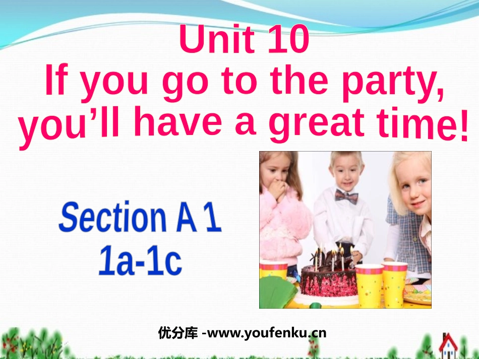 《If you go to the party you'll have a great time!》PPT课件_第1页