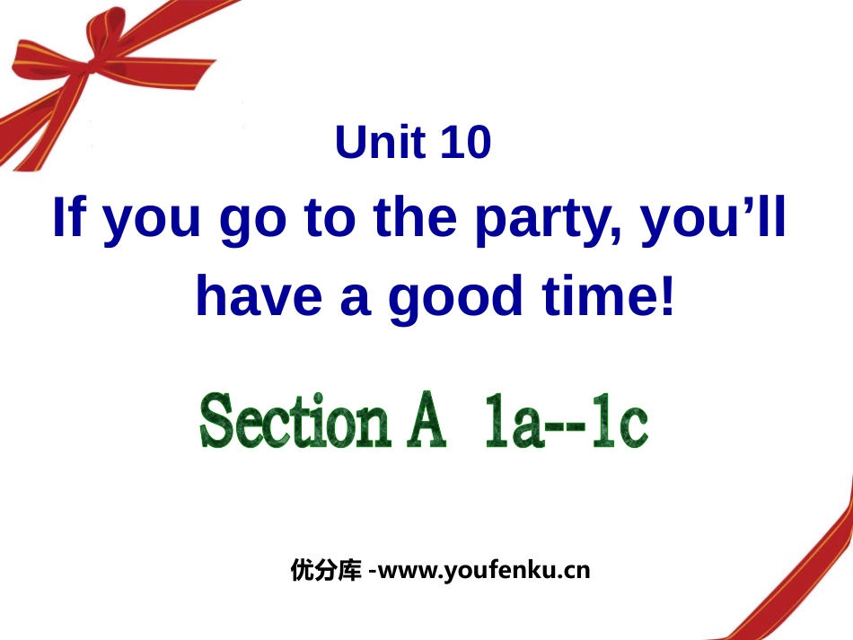 《If you go to the party you'll have a great time!》PPT课件1_第1页