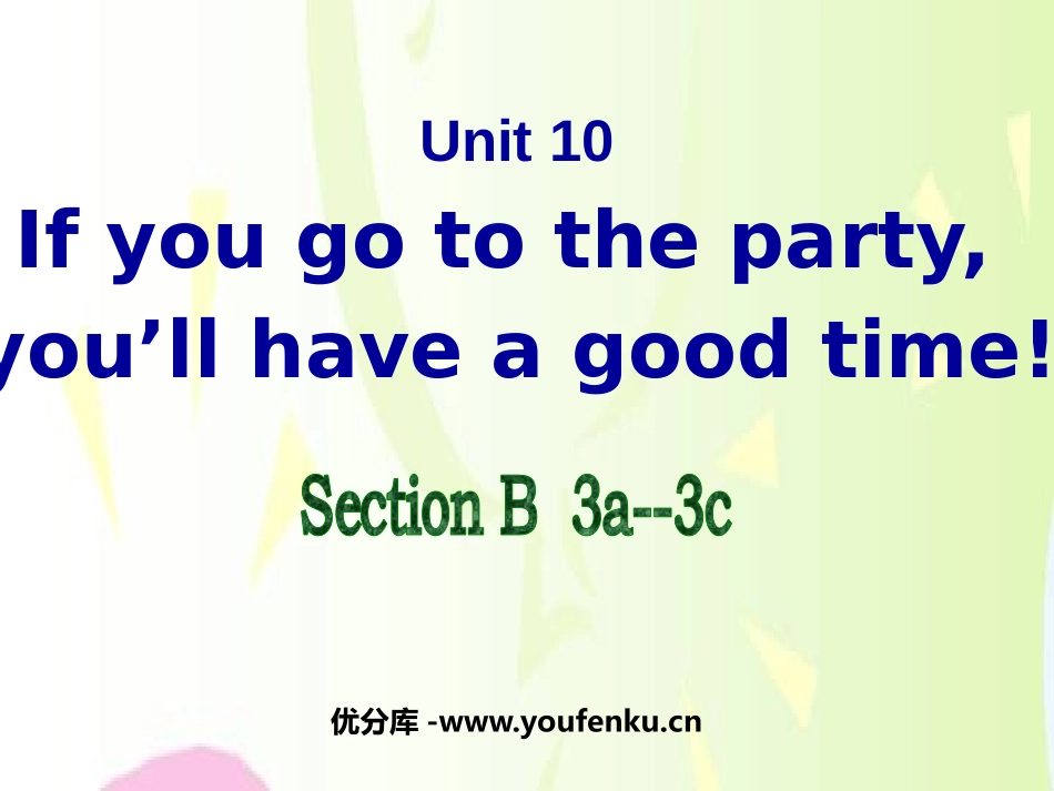 《If you go to the party you'll have a great time!》PPT课件_第1页