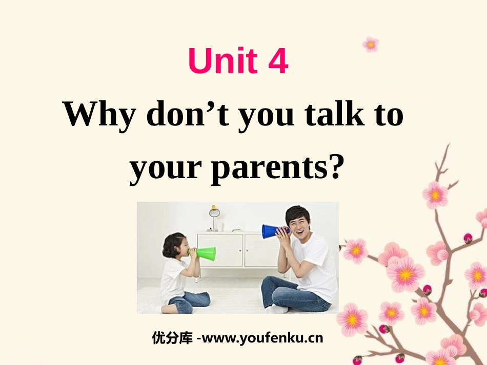 《Why don't you talk to your parents?》PPT课件_第1页