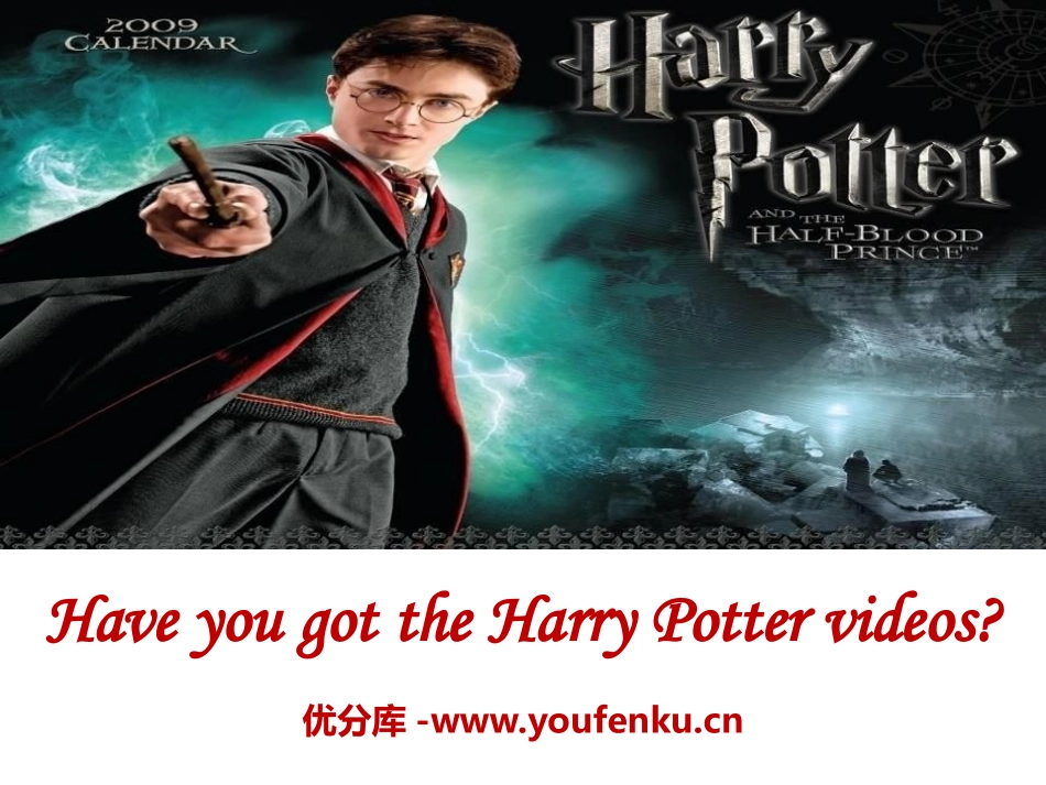 《Have you got the Harry Potter videos?》PPT课件_第1页