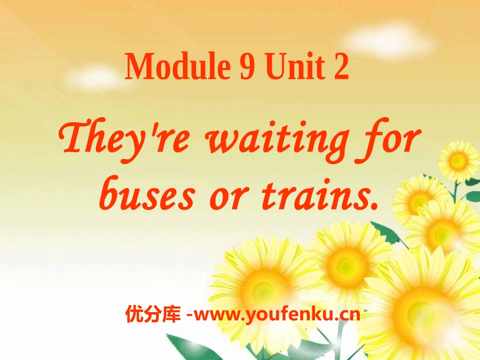 《They're waiting for buses or trains》PPT课件_第1页
