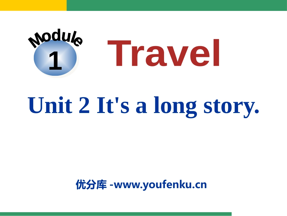 《It's a long story》Travel PPT课件_第1页