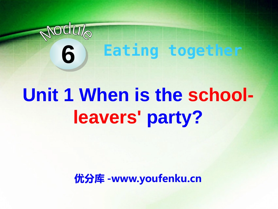 《When is the school-leavers'party?》Eating together PPT课件_第1页