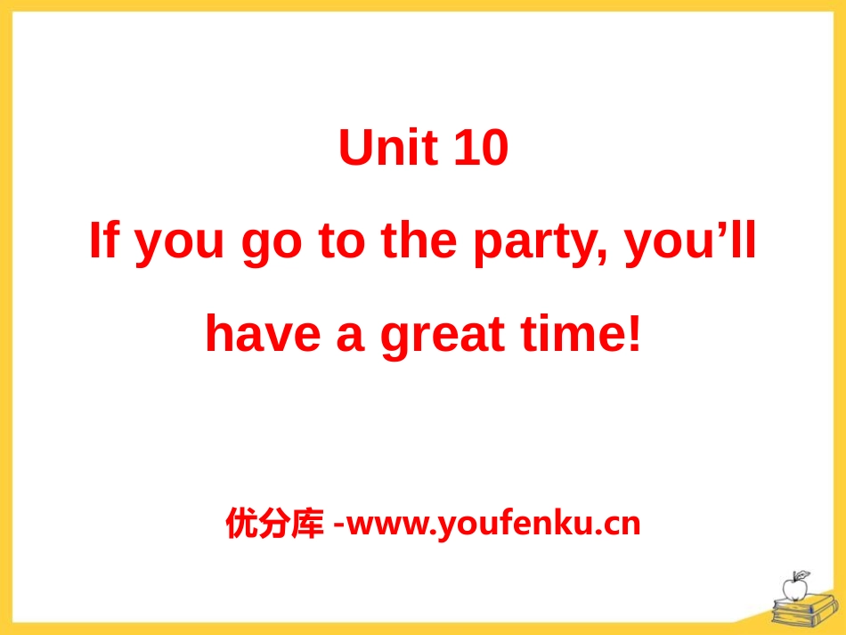 《If you go to the party you'll have a great time!》PPT课件_第1页
