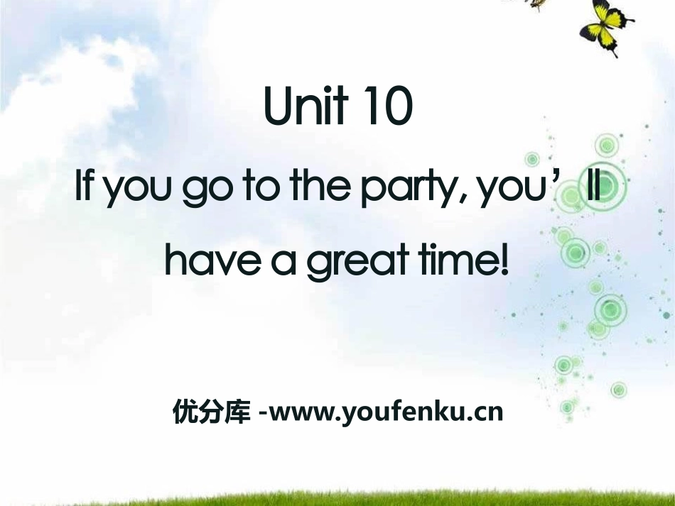 《If you go to the party you'll have a great time!》PPT课件2_第1页