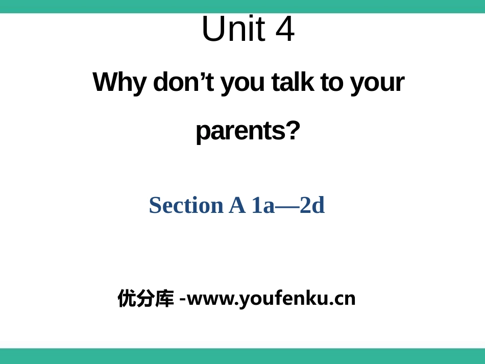 《Why don't you talk to your parents?》PPT课件_第1页