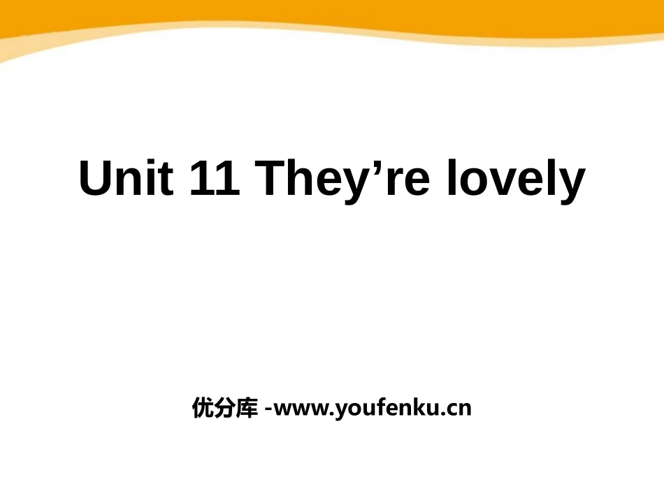 《They're lovely》PPT课件[广州版三年级英语]_第1页