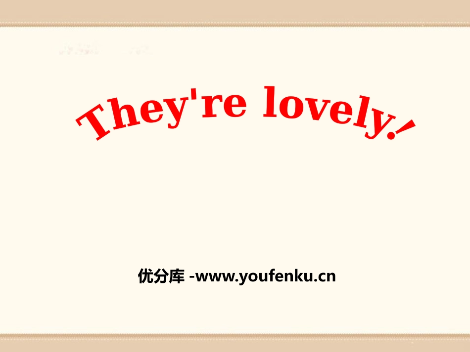 《They're lovely》PPT课件[广州版三年级英语]_第1页