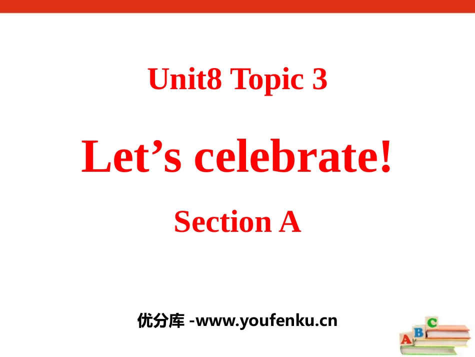《Let's celebrate》SectionA PPT课件_第1页