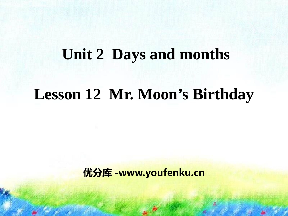 《Mr.Moon's Birthday》Days and Months PPT课件_第1页