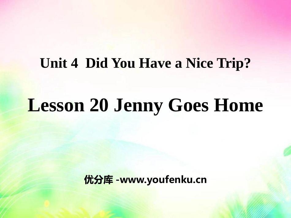 《Jenny Goes Home》Did You Have a Nice Trip? PPT课件_第1页