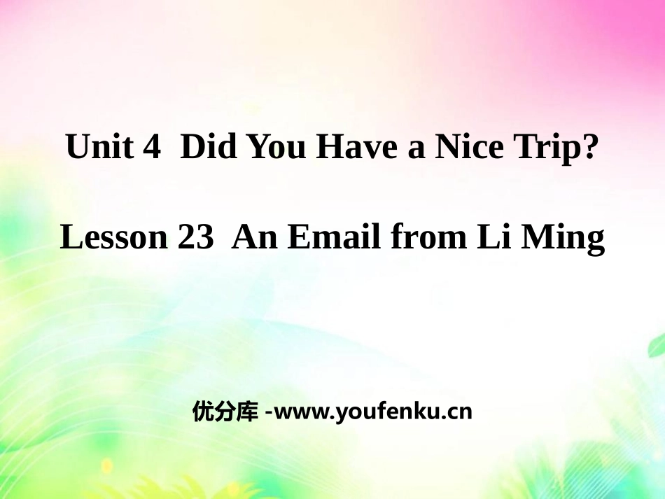 《An Email from Li Ming》Did You Have a Nice Trip? PPT课件_第1页