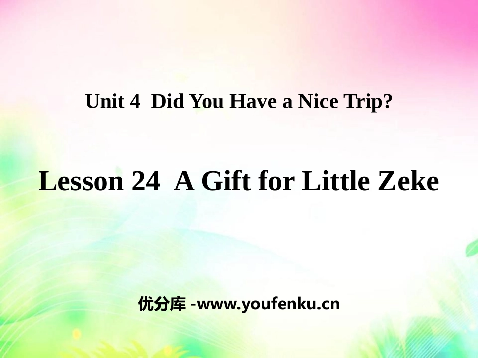 《A Gift for Little Zeke》Did You Have a Nice Trip? PPT课件_第1页