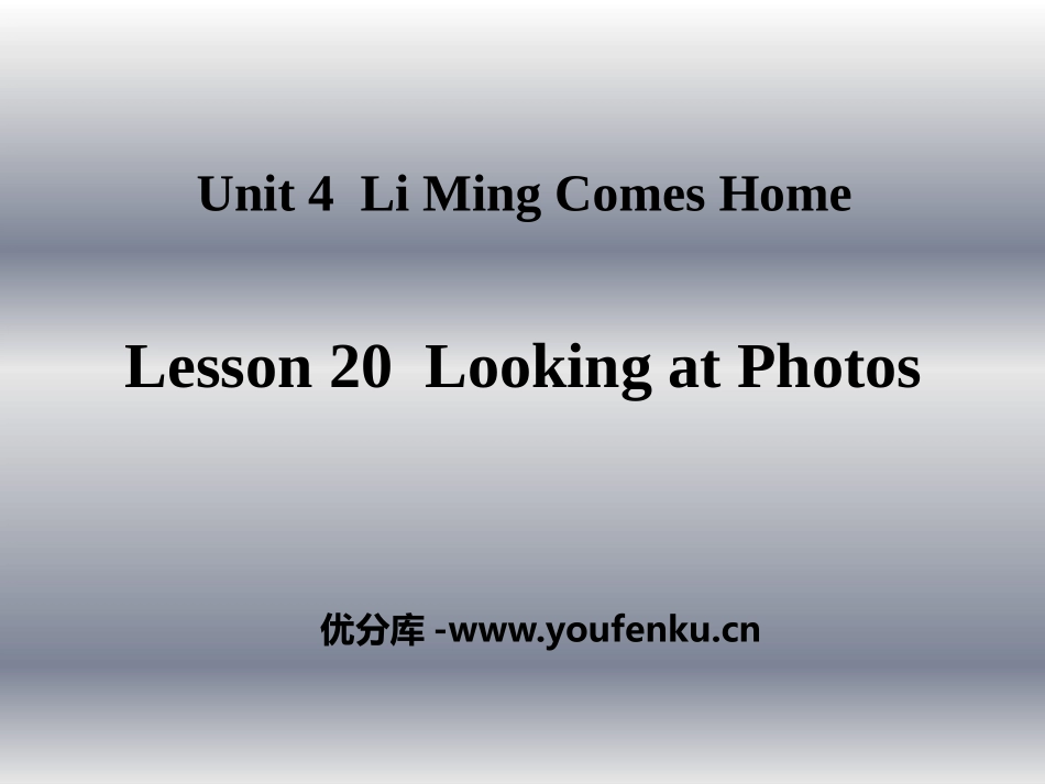 《Looking at Photos》Li Ming Comes Home PPT课件_第1页