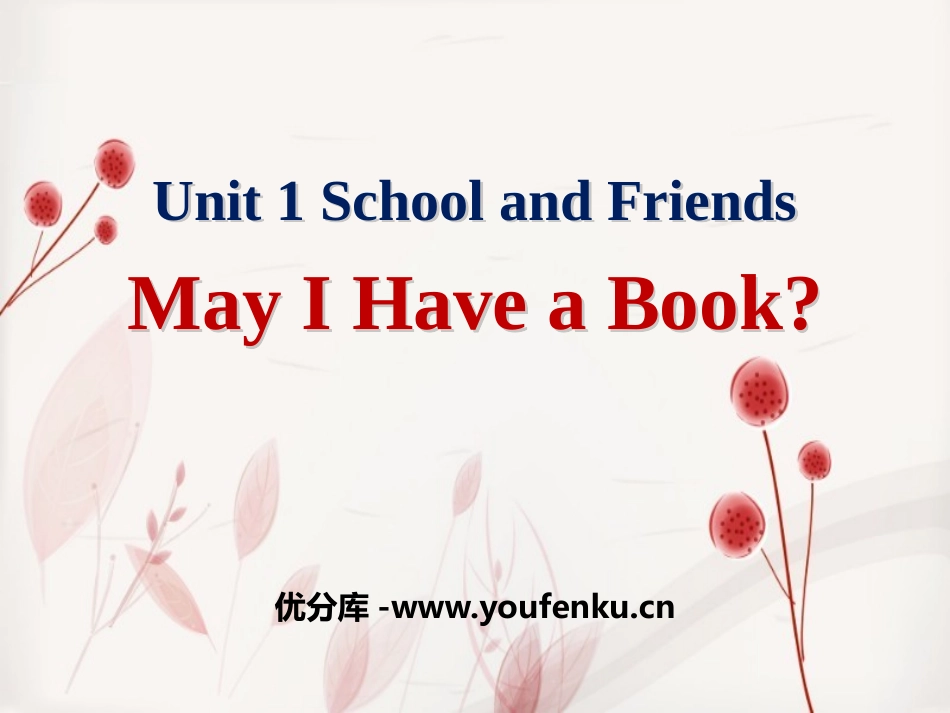 《May I Have a Book?》School and Friends PPT课件_第1页