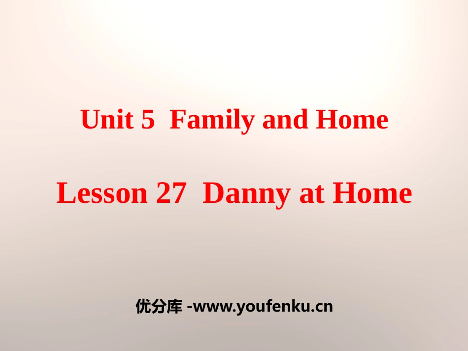 《Danny at Home》Family and Home PPT课件_第1页