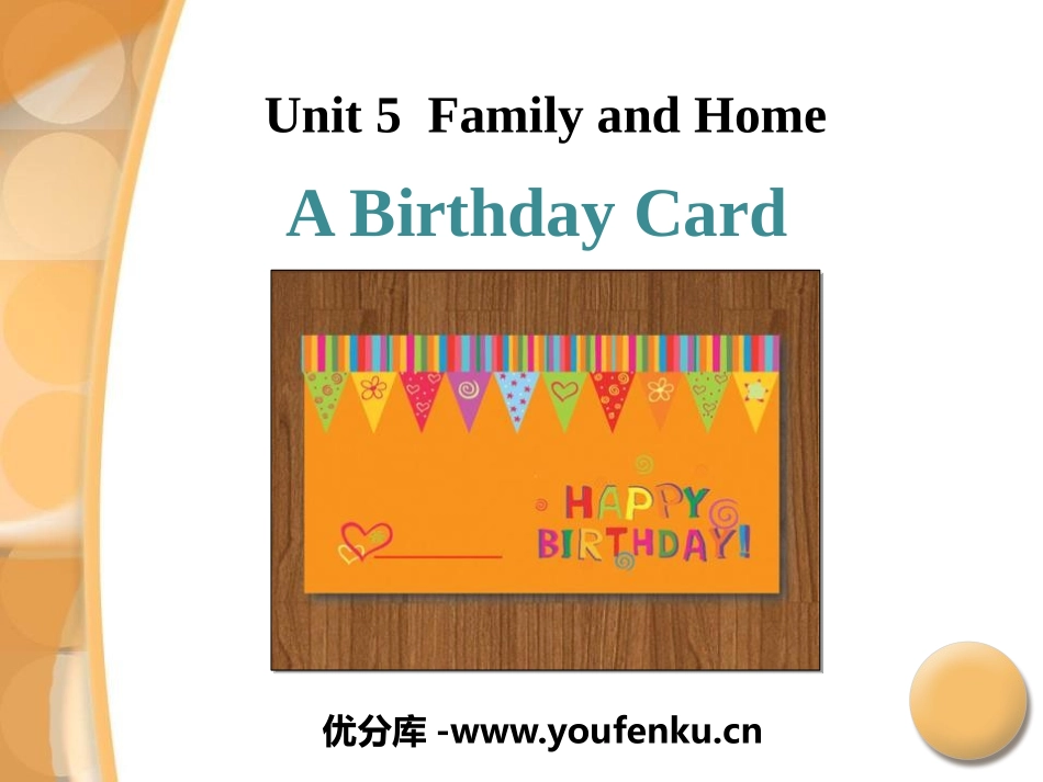 《A Birthday Card》Family and Home PPT课件_第1页