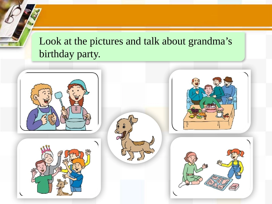 《Grandma's Birthday Party》Family and Home PPT课件_第3页