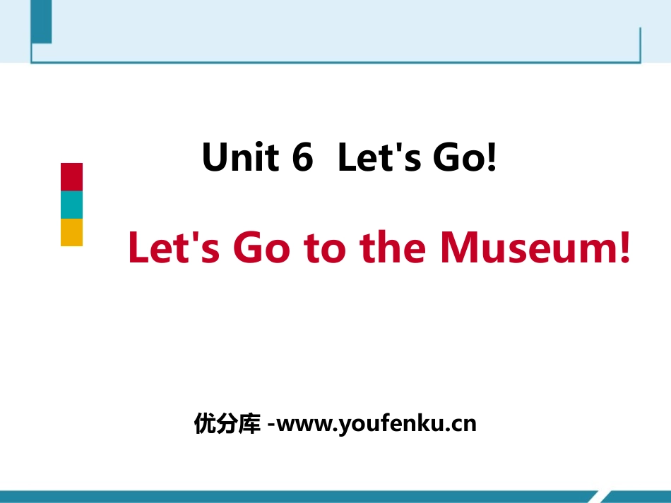 《Let's Go to the Museum!》Let's Go! PPT课件_第1页