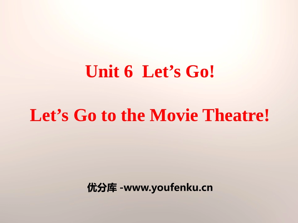 《Let's Go to the Movie Theatre!》Let's Go! PPT课件_第1页