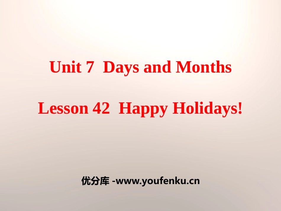 《Happy Holidays!》Days and Months PPT课件_第1页
