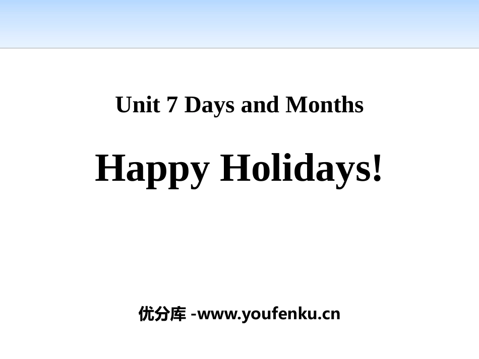 《Happy Holidays!》Days and Months PPT免费课件_第1页