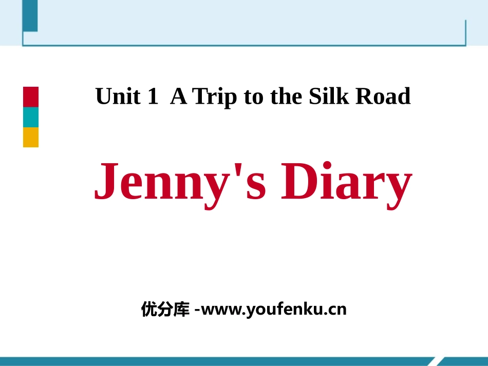 《Jenny's Diary》A Trip to the Silk Road PPT课件_第1页