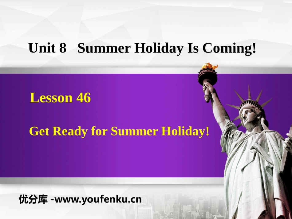 《Get Ready for Summer Holiday!》Summer Holiday Is Coming! PPT课件_第1页