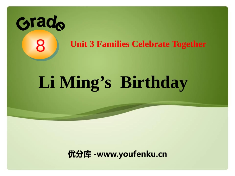 《Li Ming's Birthday》Families Celebrate Together PPT课件_第1页