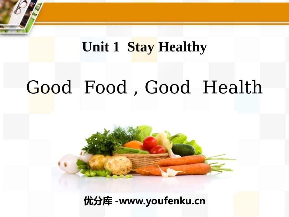《Good Food,Good Health》Stay healthy PPT课件_第1页