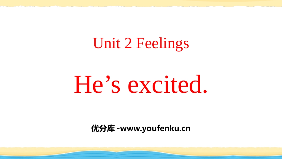 《He's excited》Feelings PPT课件_第1页