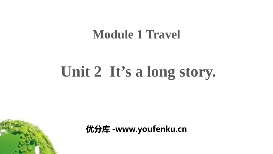 《It's a long story》Travel PPT课件_第1页