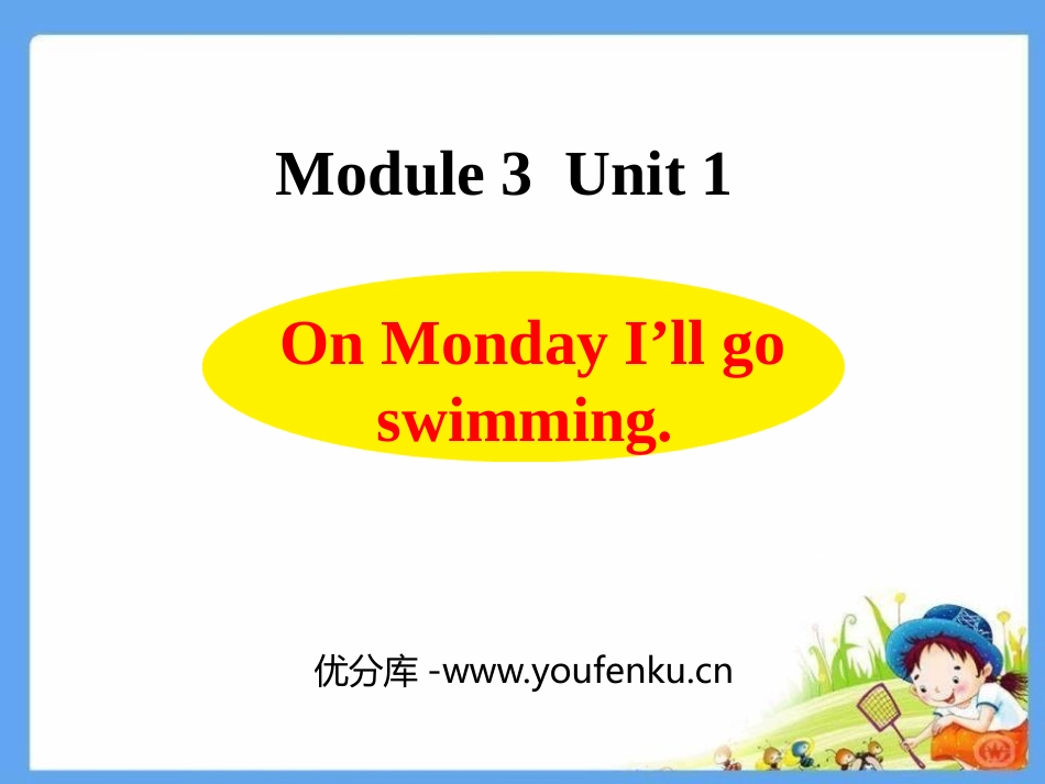 《On Monday I'll go swimming》PPT课件_第1页