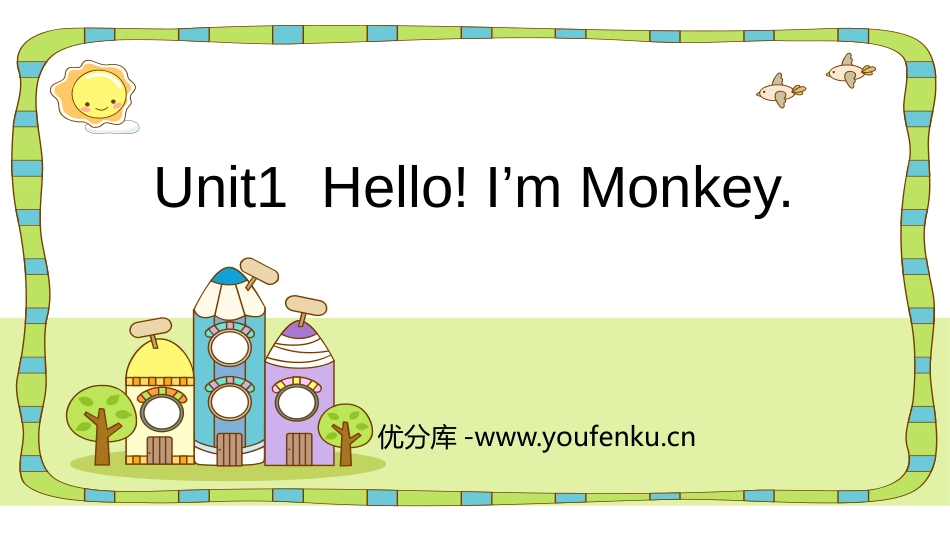 《Hello!I'm Monkey》PPT精品课件_第1页