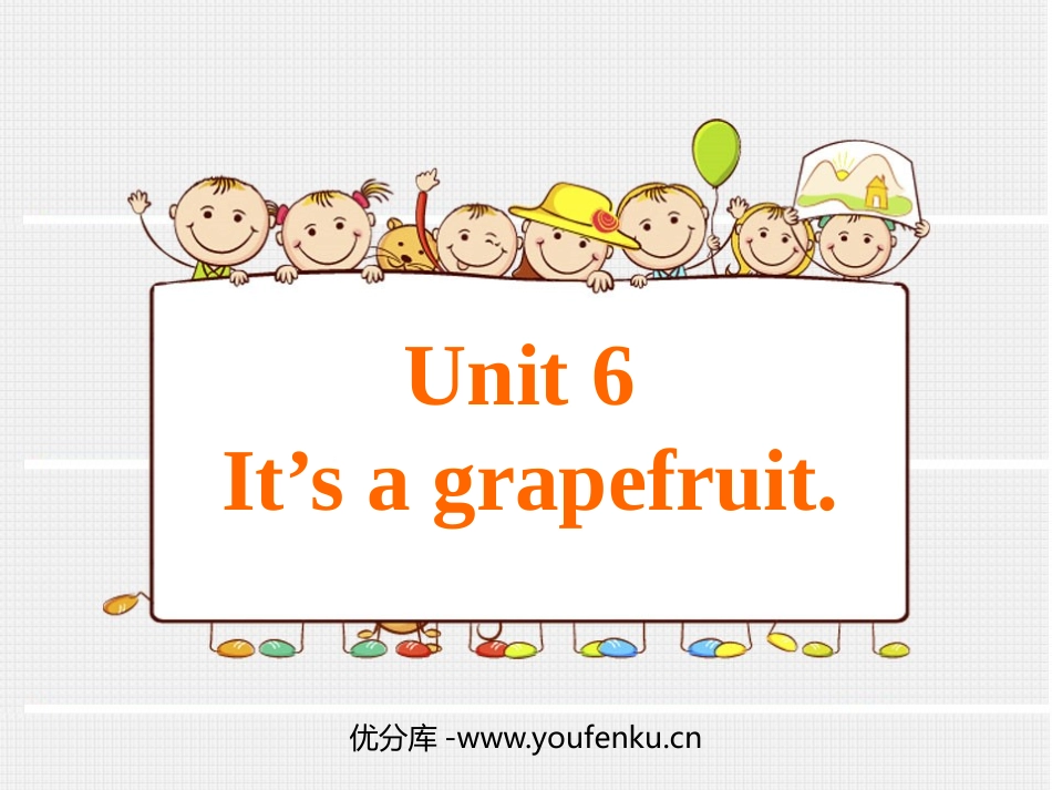 《It's a grapefruit》PPT教学课件_第1页