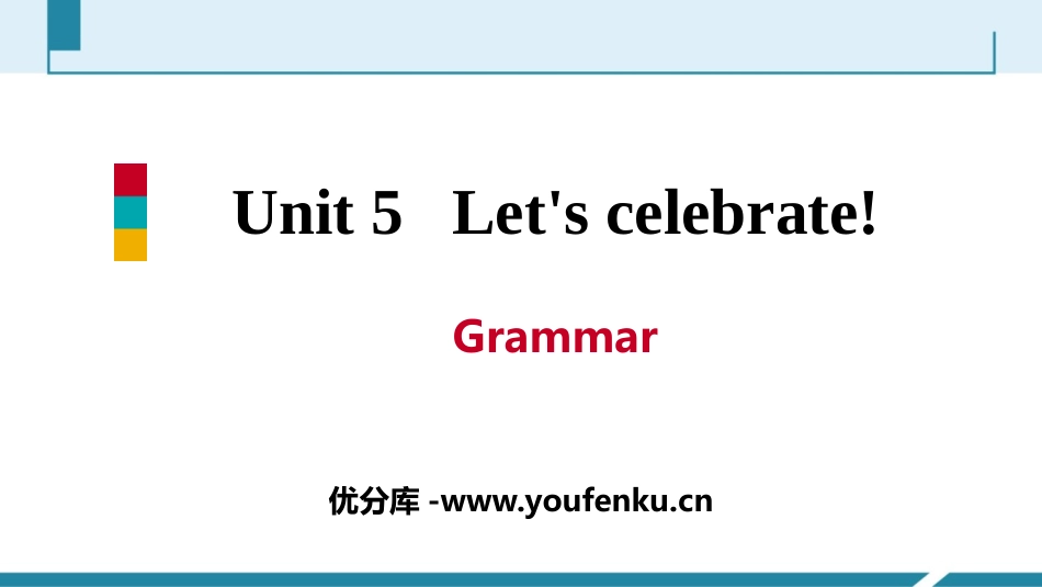《Let's celebrate》Grammar PPT习题课件_第1页