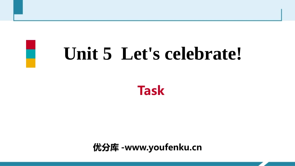 《Let's celebrate》Task PPT习题课件_第1页