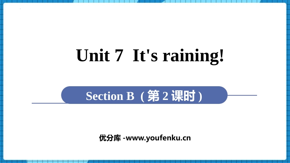 《It's raining》SectionB PPT教学课件_第1页