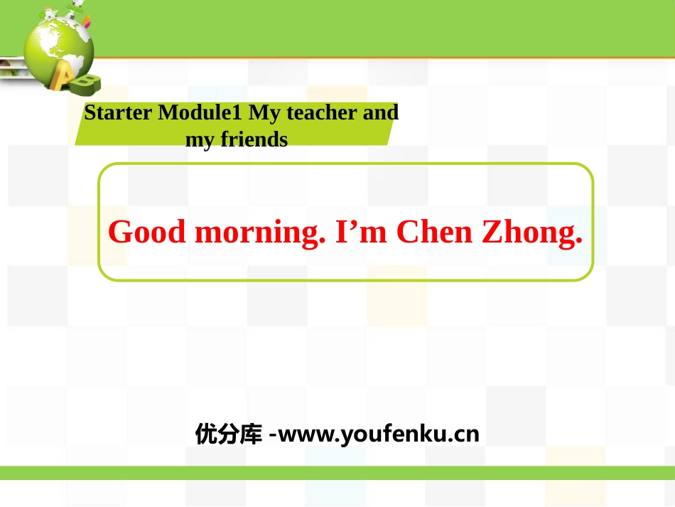 《Good morning.I'm Chen Zhong》PPT免费课件_第1页