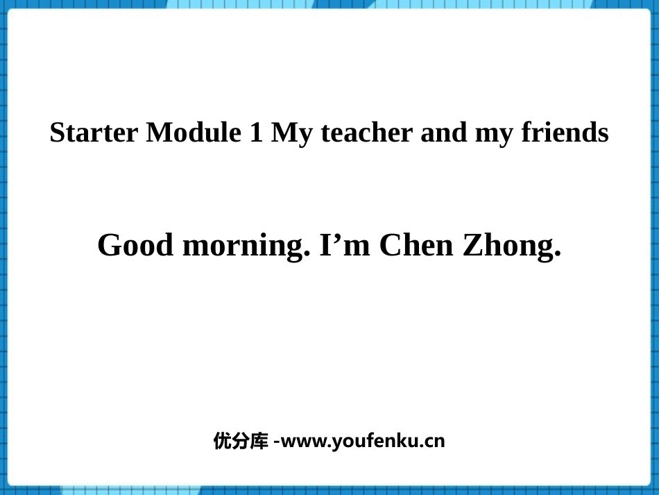 《Good morning.I'm Chen Zhong》PPT课件_第1页