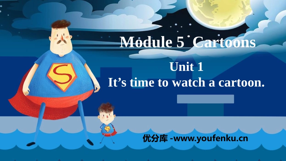 《It's time to watch a cartoon》Cartoon stories PPT课件_第1页