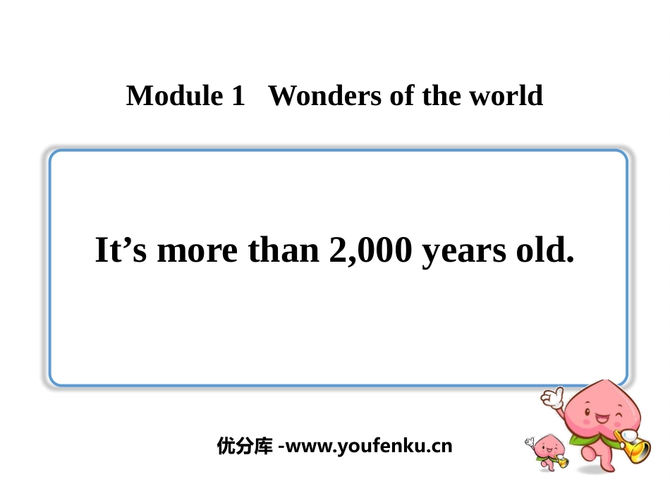 《It's more than 2000 years old》Wonders of the world PPT课件_第1页